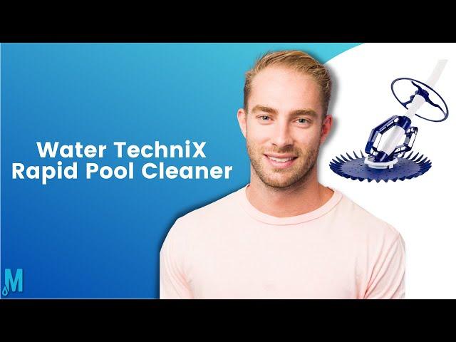 Water TechniX Rapid Pool Cleaner | Product Overview | Mr Pool Man