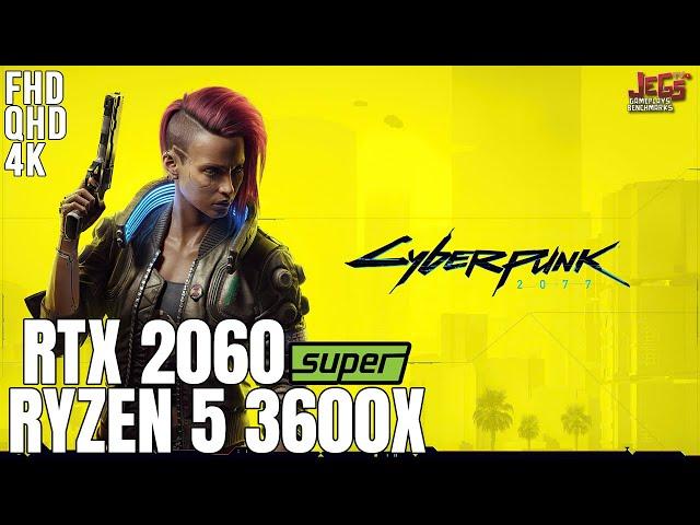 Cyberpunk 2077 | Ryzen 5 3600x + RTX 2060 Super | 1080p, 1440p, 2160p benchmarks!