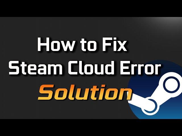 How To Fix Steam Cloud Sync Error [2024]