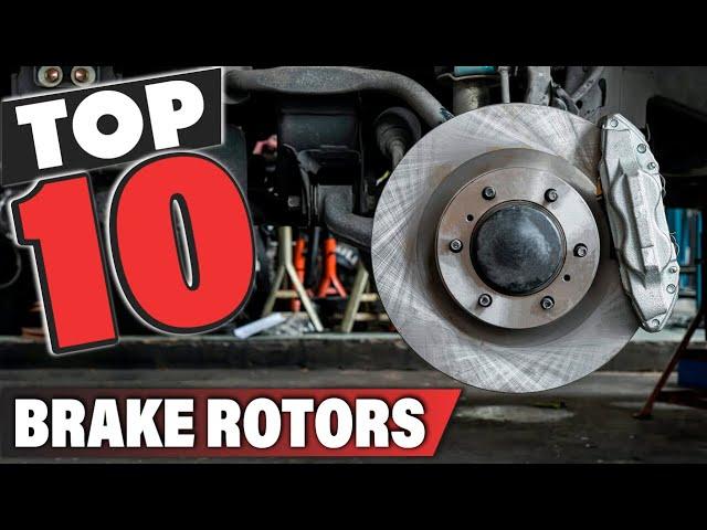 Best Brake Rotor In 2024 - Top 10 Brake Rotors Review