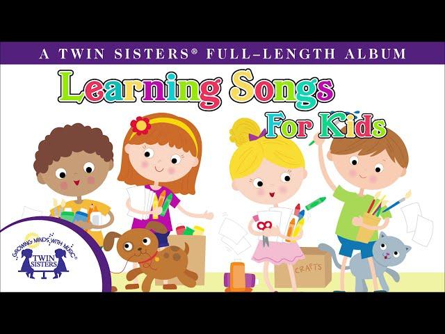 Learning Songs For Kids ( ONE HOUR ) - A Twin Sisters® Album