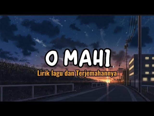 O MAHI [Lirik dan Terjemahan] || DUNKI || ARIJIT SINGH || PRITAM || SHAH RUKH KHAN || TAAPSEE PANNU