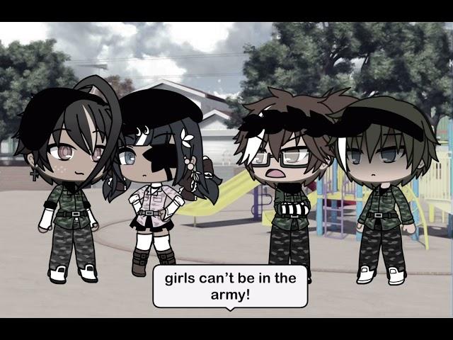 “Girls can’t be in the army” (Gacha life skit)