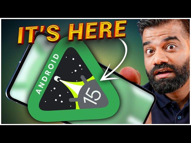 Android 15 Is Here - First Look & Features