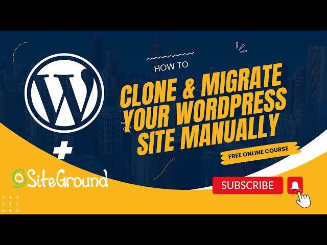 How to Clone & Migrate Your WordPress Site Manually