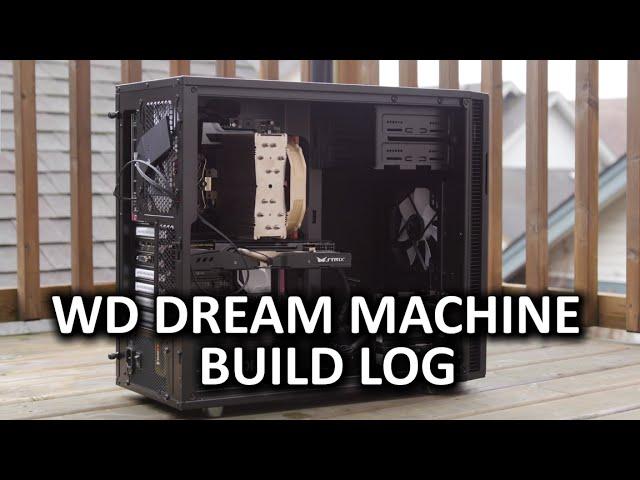 Video Editing Workstation Build Log - WD Dream Machine for Good