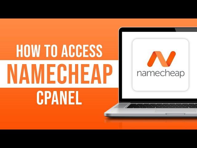 How to Access Namecheap CPanel (2024)