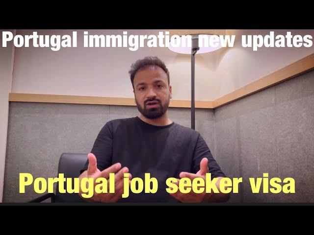 Portugal job seeker visa step by step details / job seeker visa / Portugal immigration new updates