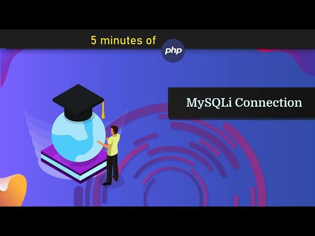 PHP MySQLi Connection Using OOP - In 5 Minutes