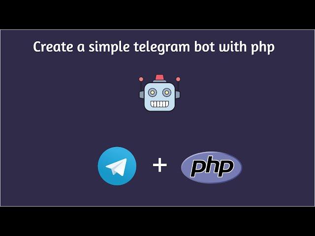 Create a simple telegram bot with php