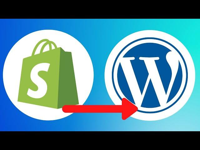 How to Convert Shopify to WordPress (Web Migration)