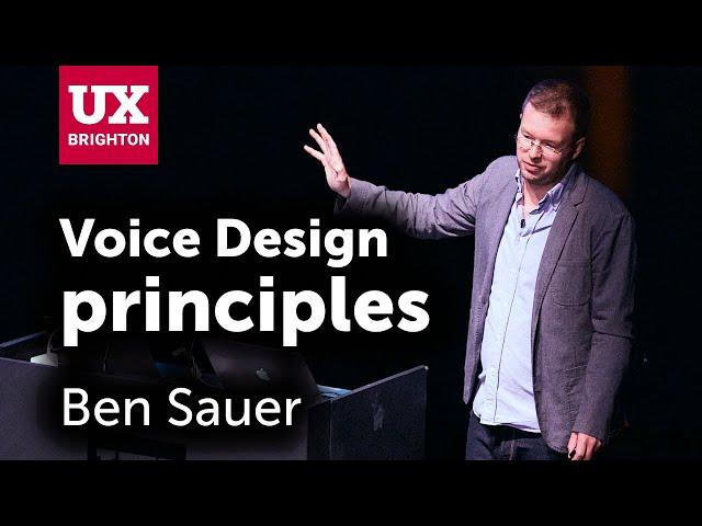 Principles of Voice Design – Ben Sauer at UX Brighton 2019