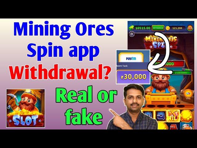 Mining Ores Spin Real or fake | Withdrawal