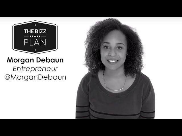 The BIZZ Plan | Morgan Debaun (@MorganDebaun)