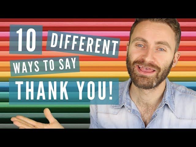 10 Different Ways to Say 'THANK YOU' in English