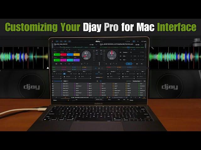 Customizing Your Djay Pro for Mac Interface for Maximum Efficiency