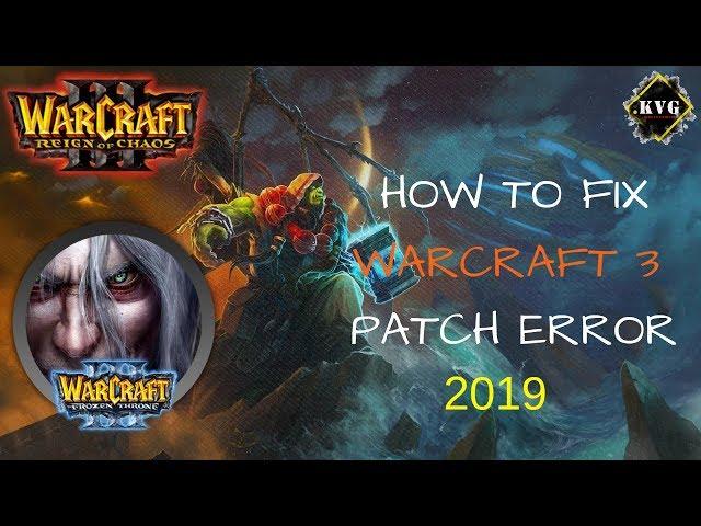 How To Fix Warcraft III Patch Error 1.27b or Later | 100% Working | 2019 | By Kids Vs Gaming