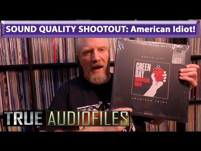 SOUND QUALITY SHOOTOUT: American Idiot!