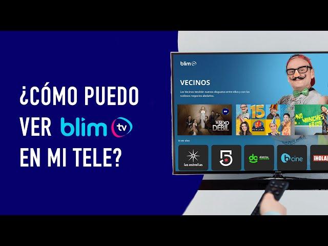 Disfruta de blim tv en tu televisión | blim tv