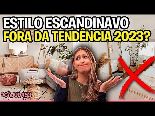 ESTILO ESCANDINAVO FORA DA TENDÊNCIA 2023? #CÀJUDA 53