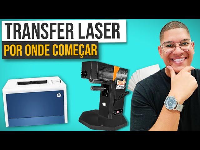 Como começar a trabalhar com transfer laser em 2024 veja quais são os equipamentos necessários