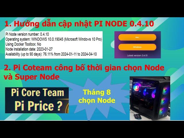 Hướng dẫn UP Pi Node 0.4.10, Tháng 8 chọn Node và Super Node. #pinetwork