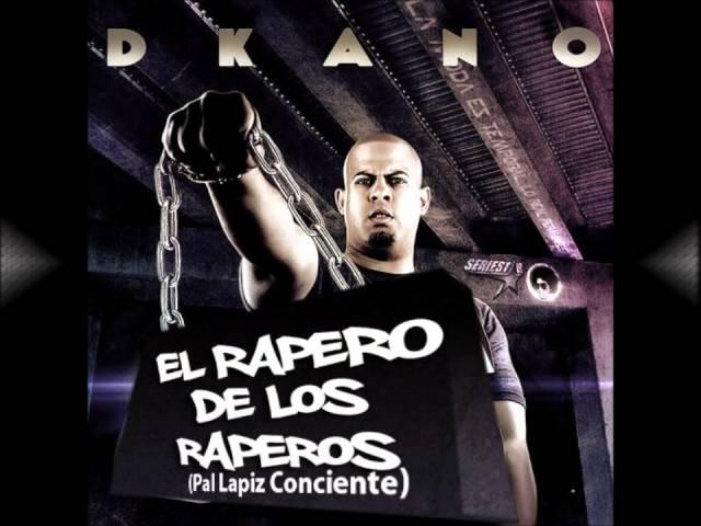 Dkano - Soy El Rapero De Raperos (Masacre Pal Lapiz Conciente)