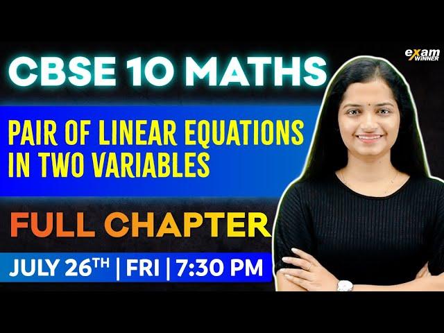 Cbse 10 Maths | Chapter 3 | Pair Of Linear Equations In Two Variables | Oneshot | Exam Winner