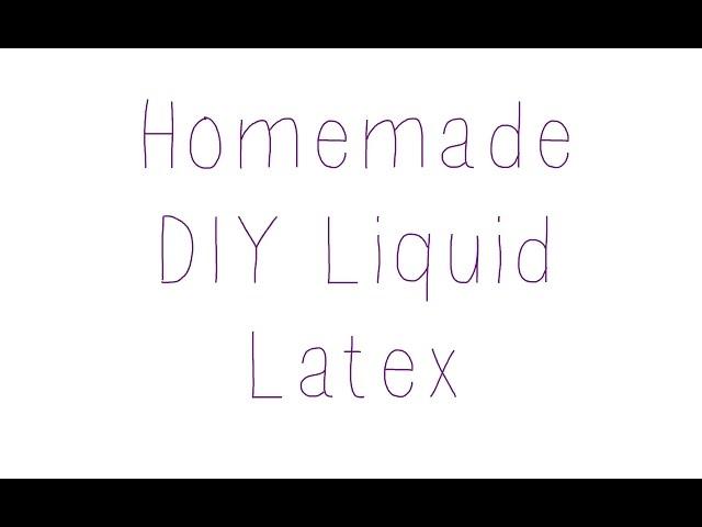 EASY CHEAP HOMEMADE DIY LIQUID LATEX (SFX) | erika grace