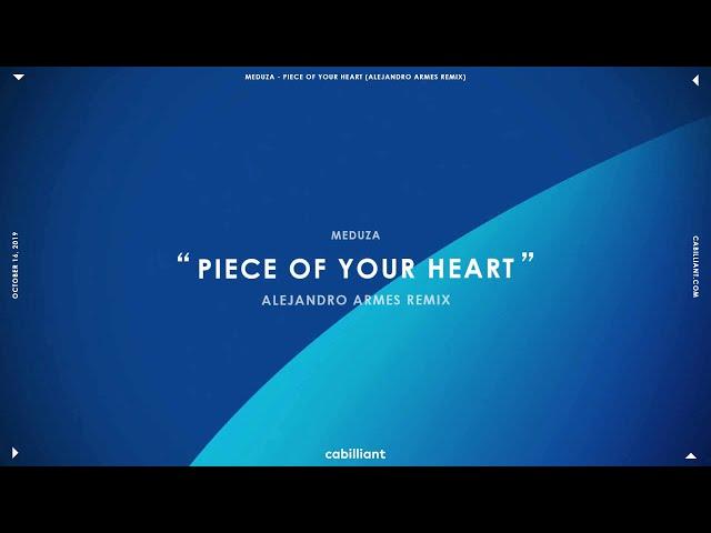 Meduza - Piece Of Your Heart (Alejandro Armes Remix)