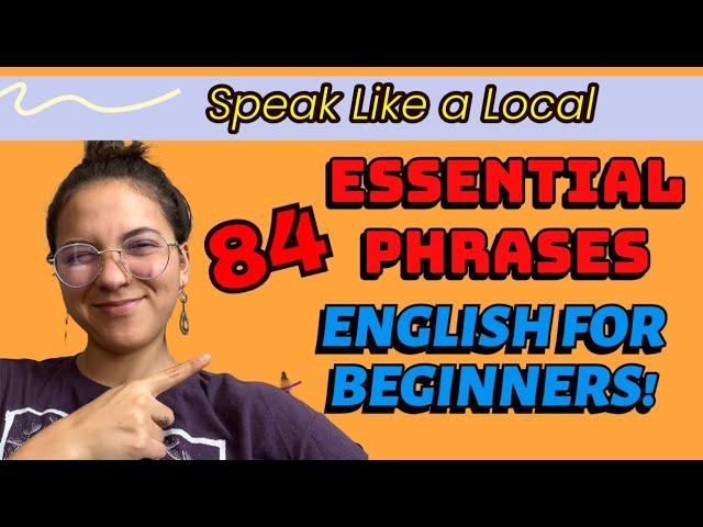 84 English Phrases for Beginners! -- Speak like a Native! ️