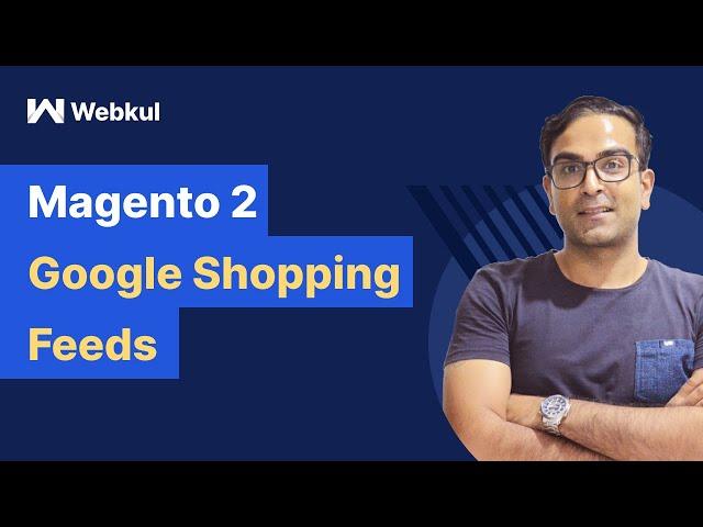 Magento 2 Google Shopping Feeds | Extension Workflow