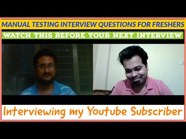 Manual Testing Interview Questions for Fresher's | Interviewing my Subscriber