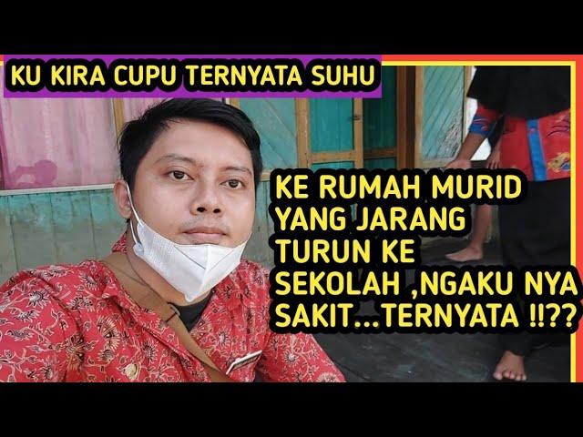 GURU GREBEK KE RUMAH MURID YANG NGAKUNYA SAKIT TERNYATA