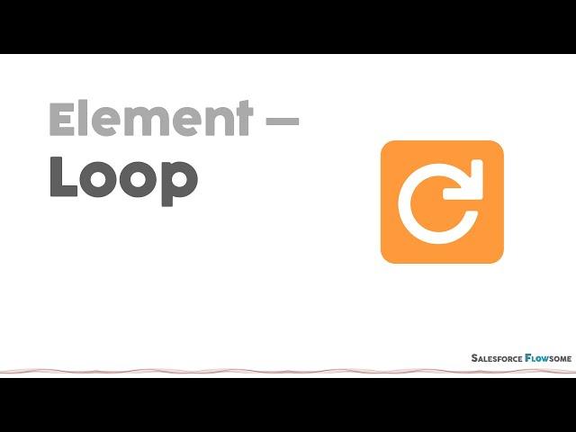 【Flow】|【Element】| Loop Explained in 5 Minutes
