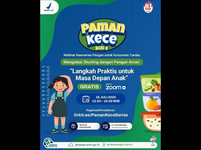 Webinar Series Keamanan Pangan untuk Konsumen Cerdas (Webinar Paman KeCe) Seri 6 Tahun 2024