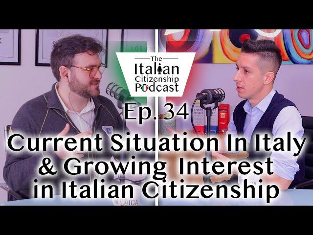 Discussing The Current Situation in Italy and Growing Interest in Italian Citizenship by Descent