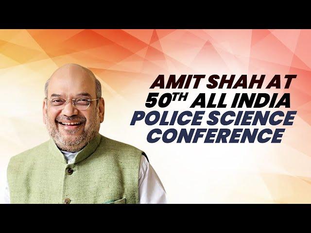 Live: HM Amit shah attends 50th All India Police Science Conference at National Defense University