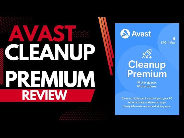 Avast Cleanup Premium Review | Disk Cleaner & Registry Cleaner