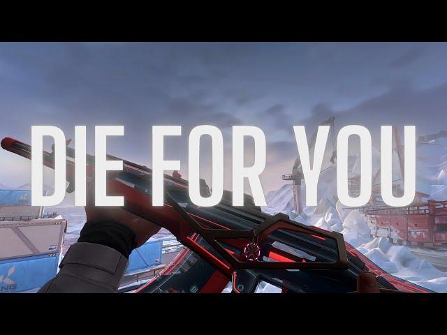 Die For You ️ (Valorant Montage)