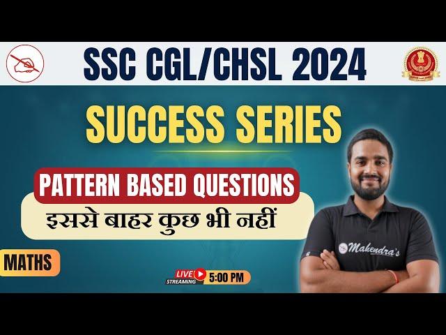 SSC Exam 2024 | SSC Maths Class | SSC Math | Pattern Based Questions #3