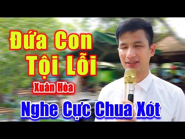 Đứa Con Tội Lỗi - Xuân Hòa Hát Rong Cực Mùi Mẫn Nghe Mà Lòng Chua Xót - Xuân Hòa