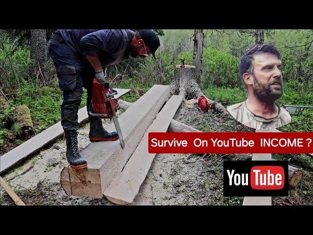 ROUND Trees to SQUARE Timbers /  Is Wilderness Living on a YouTube Income Possible ? (Ep13)