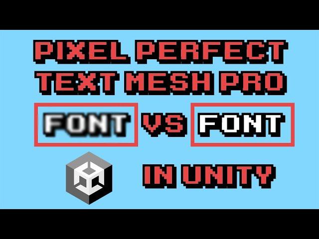 How to make ANY pixel perfect font with Unity's Text Mesh Pro Component!