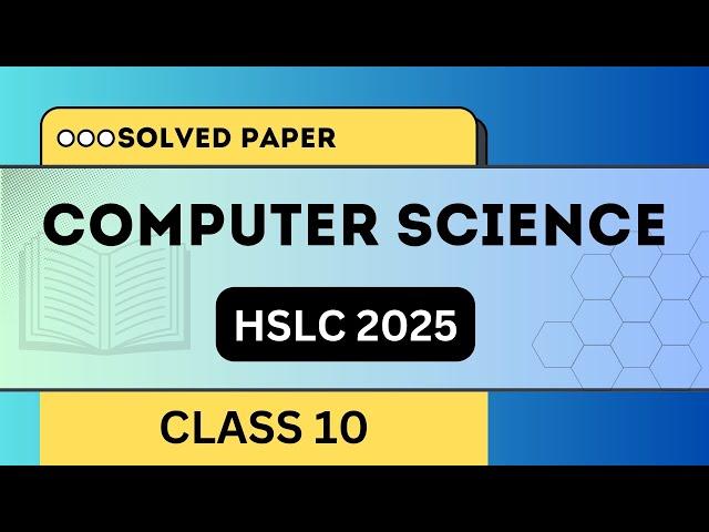 HSLC 2025 Computer Science Question Paper Solved