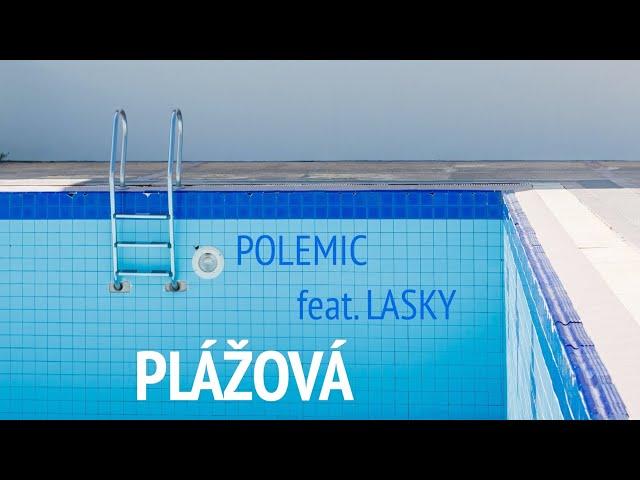 Polemic - Plážová (feat. Lasky) [Official Lyric Video]