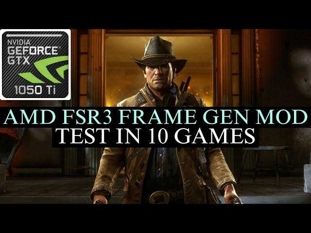 Amd Fsr 3 Frame Generation Mod - Test In 10 Games - GTX 1050 Ti