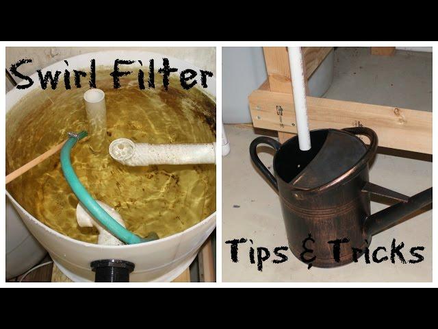 Aquaponics Swirl Filter - Tips and Tricks