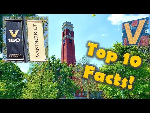 Vanderbilt University - Top 10 Facts!