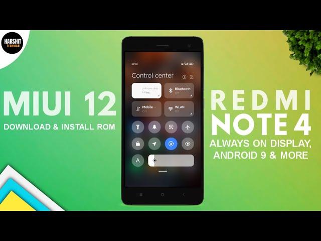 Install MIUI 12 on Redmi Note 4 | Always on Display, Smooth, & More